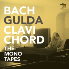 Bach - Clavichord - The Mono Tapes - Friedrich Gulda