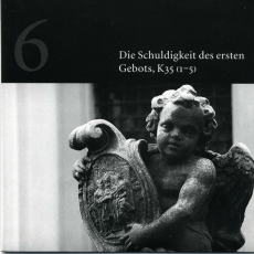 Complete Mozart Edition - [CD 114] - Die Schuldigkeit des ersten Gebots, KV 32(1-5)