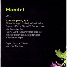 Handel - Gardiner vol.2 [CD 2 of 6] - Concerti Grossi, Op.3 HWV 312-317