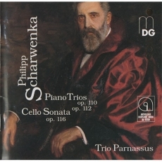Philipp Scharwenka - Piano Trios op. 100 & op. 112, Cello Sonata op. 116 - Trio Parnassus