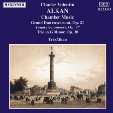 Alkan - Duo concertant, Cello Sonata, Piano Trio - Trio Alkan