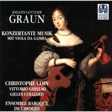 Graun J. G. - Concertos & Sonatas for viola da gamba - Ensemble Baroque de Limoges, C. Coin
