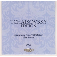 P.I. Tchaikovsky Edition - Brilliant Classics CD 06 [Symphony N.6; The Storm]