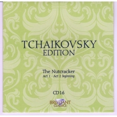 P.I. Tchaikovsky Edition - Brilliant Classics CD 16, 17 [The Nutcracker]