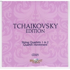 P.I. Tchaikovsky Edition - Brilliant Classics CD 25 [String Quartets 1&2; Quartet Movement]