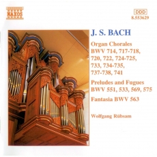 J. S. Bach - Organ Chorales, Preludes and Fugues - Wolfgang Rubsam