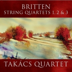 Britten - String Quartets 1, 2 & 3 (Takacs Quartet)