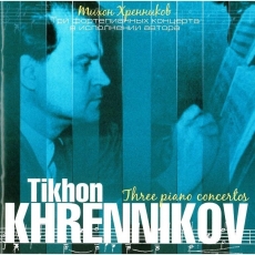 Tikhon Khrennikov - Three Piano Concertos