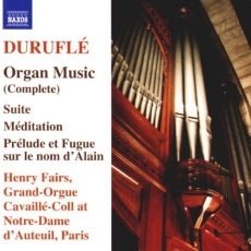DURUFLE - Organ Music (Complete) - Henry Fairs