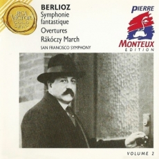 Berlioz. Symphonie fantastique, Ouvertures, La Marche de Rakoczi (Monteux)