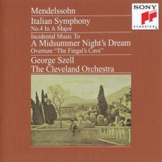 Mendelssohn-Bartholdy. Symphonie Nr. 4; Ein Sommernachtstraum; Die Hebriden (Szell)