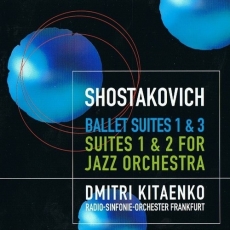 Shostakovich. Ballet Suites 1, 3; Suites 1, 2 for Jazz Orchestra (Kitaenko)