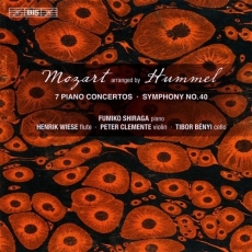 Mozart arranged by Hummel - 7 Piano Concertos; Symphony No.40