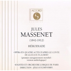 Massenet - Herodiade (Massard, Scharley, Le Bris, Chauvet)