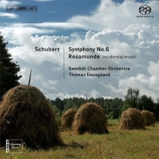 Schubert - Symphony No.6; Rosamunde - Swedish Chamber Orchestra, Thomas Dausgaard