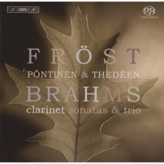 J. Brahms - Clarinet Sonatas & Trio - M. Frost, R. Pontinen, T. Thedeen