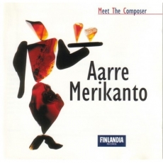 Aarre Merikanto - Meet the Composer: Orchestral works & Concertos