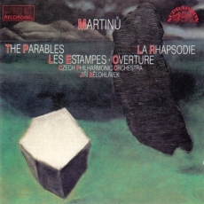 Martinu - The Parables, Estampes, Overture, Rhapsody