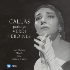 Maria Callas - Callas portrays Verdi Heroines (1958) [Remastered 2014]