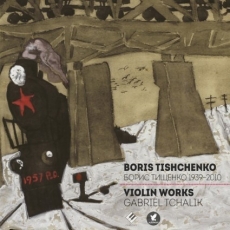 Tishchenko - Complete Violin Works, Tchalik