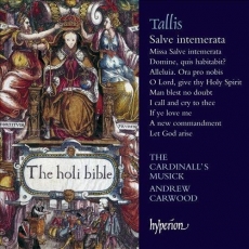 Thomas Tallis - Salve intemerata & other sacred music - The Cardinall's Musick, Andrew Carwood