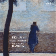 Debussy · Images & Préludes II (Marc-André Hamelin)