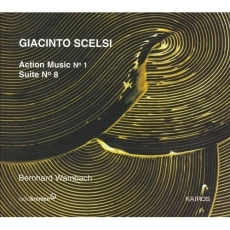 Scelsi · Action music N° 1, Suite N° 8 (B. Wambach)