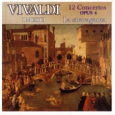 Vivaldi. La Stravaganza, 12 concertos Op.4 - I Musici