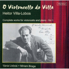 Villa-Lobos - Complete Works for Cello and Piano - Braga, Lisboa