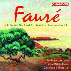 Faure - Cello Sonatas & Trio (Kathryn Stott, Christian Poltéra, Priya Mitchell)
