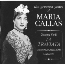 The Greatest Years of Maria Callas - La Traviata