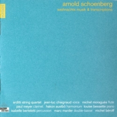 Arnold Schoenberg - Weihnachtsmusik & Transcriptions