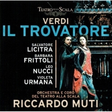 Verdi - Il Trovatore (Muti; Urmana, Frittoli, Nucci, Licitra, Giuseppini)