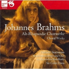 Brahms - Alt-Rhapsodie; Chorwerke - Nathalie Stutzmann; Symphonieorchester und Chor des Bayerischen Rundfunks, Colin Davis