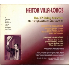 VILLA-LOBOS - 17 String Quartets (Quartet Bessler-Reis, Amazonia Quartet)