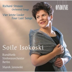 Strauss - Orchestral Songs; Vier letzte Lieder - Soile Isokoski, Rundfunk-Sinfonieorchester Berlin