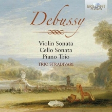 Debussy - Violin Sonata; Cello Sonata; Piano Trio - Trio Stradivari
