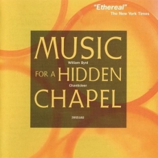 William Byrd - Music For A Hidden Chapel - Chanticleer