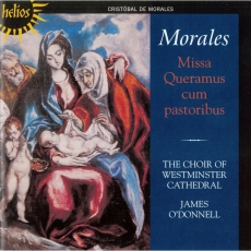 Morales - Missa Queramus cum pastoribus - The Choir of Westminster Cathedral