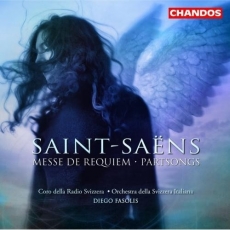 Saint-Saëns - Messe de Requiem; Partsongs - Diego Fasolis
