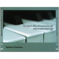 Rachmaninov: Complete Works for Solo Piano vol. 1 - Tatiana Pavlova