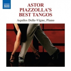 Piazzolla`s Best Tangos - Aquiles Delle-Vigne