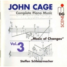 Cage - Complete Piano Music Vol.3 - Music of Changes / Steffen Schleiermacher