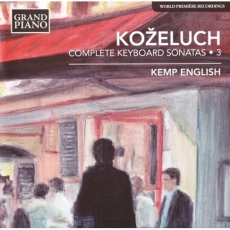 Kozeluch - Complete Keyboard Sonatas, Vol. 3 (Kemp English)