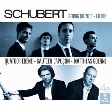 Schubert: String Quintet - Lieder - Quatuor Ebene