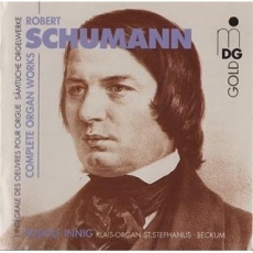 Schumann - Complete Organ Works - Rudolf Innig
