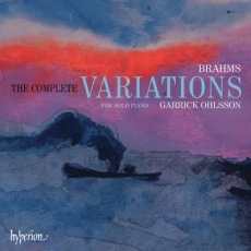 Brahms - The Complete Variations for Solo Piano - Garrick Ohlsson