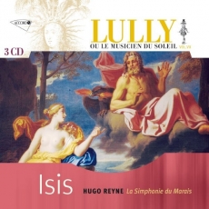 Lully ou le Musicien du Soleil, Vol. VII - Isis - Hugo Reyne