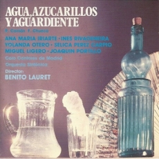 Federico Chueca - Agua, Azucarillos y Aguardiente - Benito Lauret