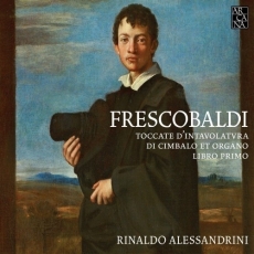 Frescobaldi - Toccate d'intavolatura di cimbalo et organo - Rinaldo Alessandrini